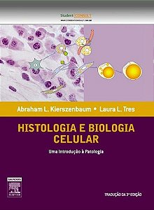 Histologia E Biologia Celular - 3ª Edição