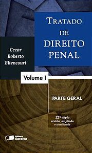Tratado De Direito Penal - Volume 1 - Parte Geral - 22ª Edição