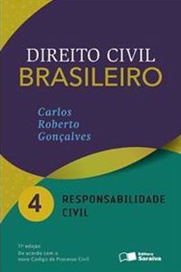 Direito Civil Brasileiro - Volume 4 - Responsabilidade Civil
