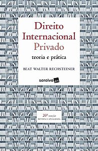 Direito Internacional Privado: Teoria E Prática - 20ª Edição