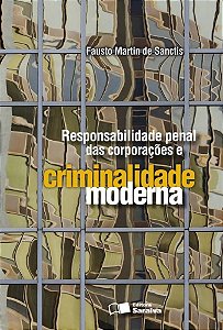 Responsabilidade Penal Das Corporações E Criminalidade Moderna - 2ª Edição De 2009