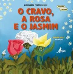 O Cravo, A Rosa E O Jasmim