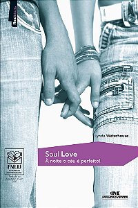 Soul Love - À Noite O Céu É Perfeito! - Nova Ortografia