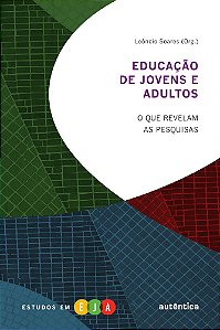 Educação De Jovens E Adultos - O Que Revelam As Pesquisas