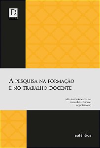 Pesquisa Na Formacao E No Trabalho Docente, A