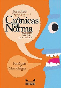 Crônicas Da Norma - Fonética E Morfologia