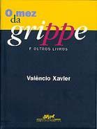 Mez Da Grippe E Outros Livros, O