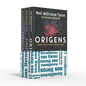 Coletânea Neil Degrasse Tyson - Acreditamos Nos Livros Origens/Morte No Buraco Negro/Crônicas Espaciais
