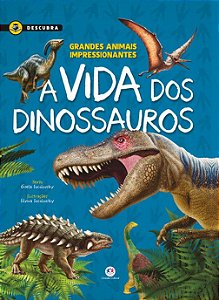 A Vida Dos Dinossauros