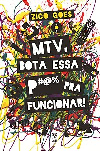 Mtv, Bota Essa P#@% Pra Funcionar