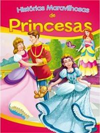 Histórias Maravilhosas De Princesas