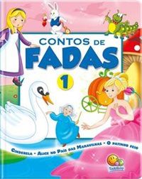 Contos De Fadas - Cinderela/Alice No País Das Maravilhas/o Patinho Feio - Volume 1