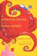 Princesa Feiosa E O Bobo Sabido, A