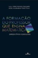 Formação Do Professor Que Ensina Matemática, A - Perspectivas E Pesquisas