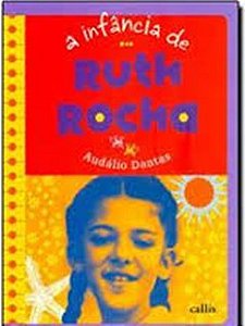 Ruth Rocha, A Infancia De ...