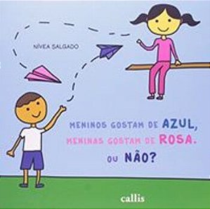 Meninos Gostam De Azul, Meninas Gostam De Rosa, Ou Não?