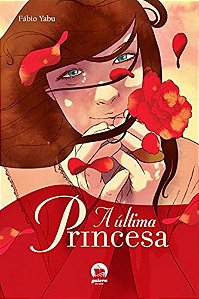A Última Princesa Andina - Fabiane Ribeiro
