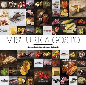 Misture A Gosto Glossário De Ingredientes Do Brasil