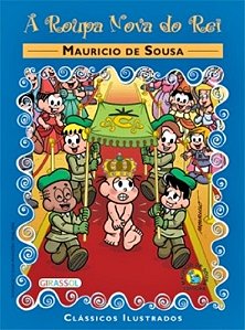 A Roupa Nova do Rei - Volume 4. Coleção Turma da Monica Algodão Doce -  Maurício De Sousa - 9788539417681 com o Melhor Preço é no Zoom