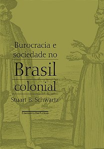 Burocracia E Sociedade No Brasil Colonial