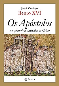 Os Apostolos E Os Primeiros Discipulos De Cristo