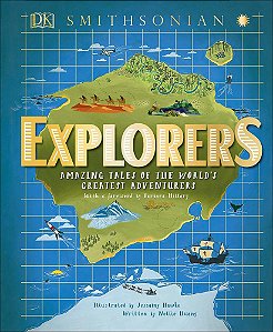 Explorers - Amazing Tales Of The World's Greatest Adventures