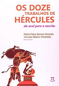 Os Doze Trabalhos De Hércules - Do Oral Para O Escrito
