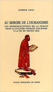 Au Miroir De L'Humanisme. Les Representations De La France Dans La Culture Savante Italienne A La Fi