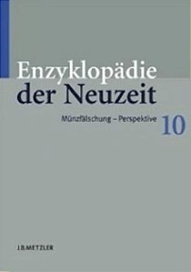 Enzyklopädie Der Neuzeit 10 - Münzfälschung - Perspektive