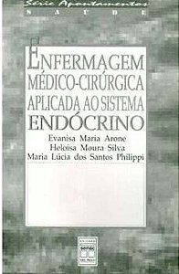 Enfermagem Médico-Cirúrgica Aplicada Ao Sistema Endócrino - 2ª Edição