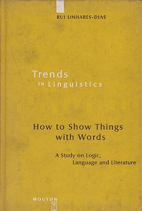 How To Show Things With Words - A Study On Logic, Language And Literature