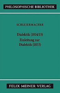 Dialektik (1814/1815). Einleitung Zur Dialektik (1833)