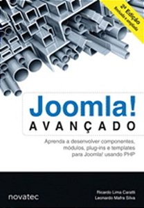 Joomla! Avançado - Aprenda A Desenvolver Componentes, Módulos, Plug-Ins E Templates Para Joomla! USA