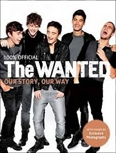 The Wanted - 100% Official - Our Story, Our Way