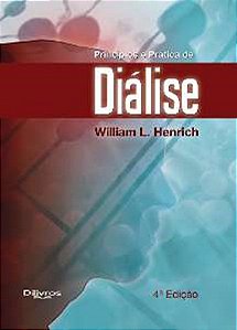 Princípios E Prática De Diálise - 4ª Edição