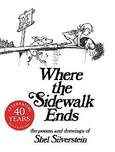 Where The Sidewalk Ends - The Poems And Drawings Of Shel Silverstein