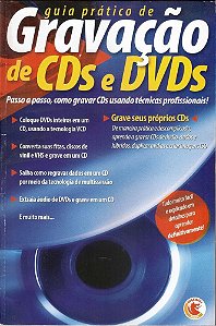 Guia Prático De Gravação De CDs E DVDs