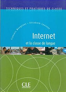 Internet Et La Classe De Langue - Livre