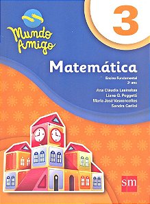 Mundo Amigo - Matemática - 3º Ano - Ensino Fundamental I - 4ª Edição