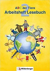 Abc Der Tiere/Abc Der Tiere 2 – Arbeitsheft Zum Lesebuch, 2. Klasse: Erstausgabe