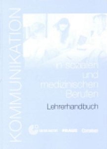 Kommunikation In Sozialen Und Medizinischen Berufen - Lehrerhandbuch