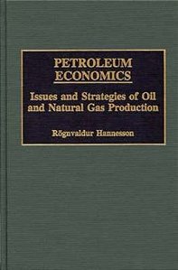 Petroleum Economics: Issues And Strategies Of Oil And Natural Gas Production