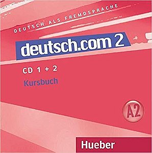 Deutsch.com 2 - Audio-CDs Zum Kursbuch 2