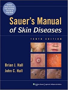 Sauer`s Manual Of Skin Diseases - Tenth Edition