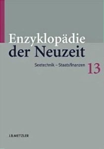 Enzyklopädie Der Neuzeit 13 - Seetechnik - Staatsfinanzen
