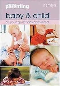 Baby & Child All Your Questions Answered