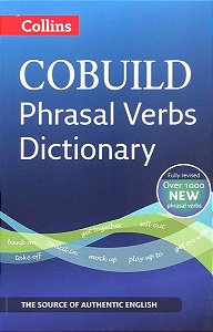 Collins Cobuild Phrasal Verbs Dictionary - Third Edition