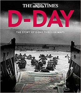 D-Day - The Story Of D-Day Through Maps