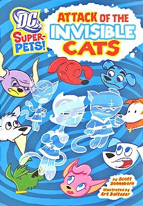 Attack Of The Invisible Cats - DC Super Heroes - Super-Pets
