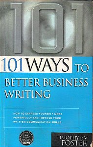 101 Ways To Better Business Writing